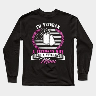 I'm Veteran A Veteran's Wife And A Veteran's Mom Mother Day Long Sleeve T-Shirt